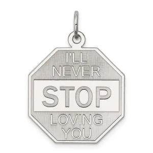 Sterling Silver Ill Never stop loving you Charm